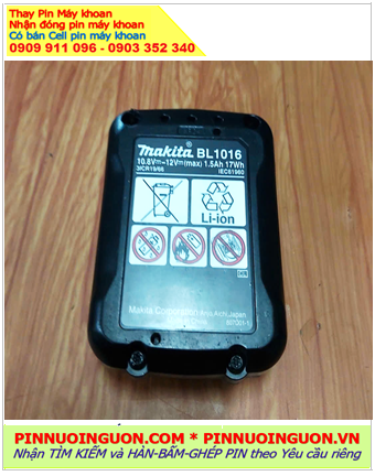 Pin máy khoan Makita BL-1016 10.8v-1.5AH Lithium Li-Ion /Thay CELL pin máy khoan Makita BL-1016 10.8v-1.5AH
